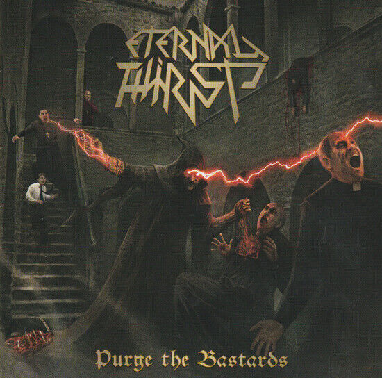 Eternal Thirst - Purge the Bastards