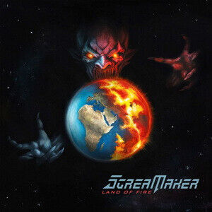 SCREAM MAKER - LAND OF FIRE (CD)