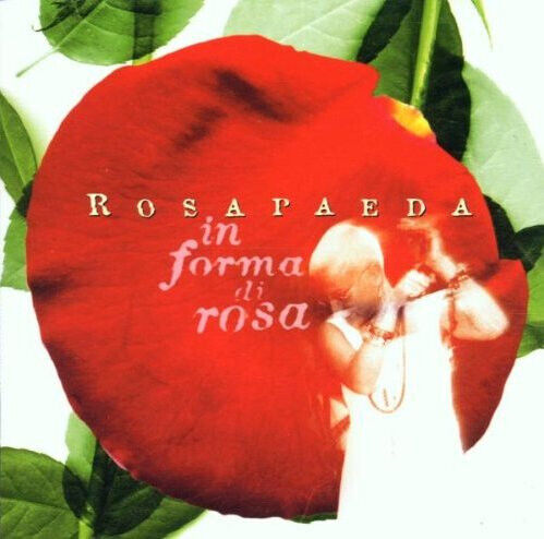 Rosapaeda - In Forma Di Rosa