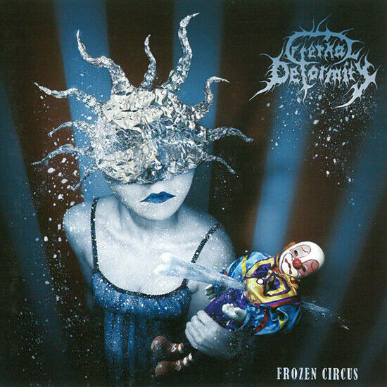 Eternal Deformity - Frozen Circus