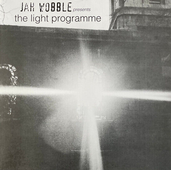 Jah Wobble - Presents the Light Pro...