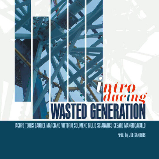 Wasted Generation - Introducing Wasted..