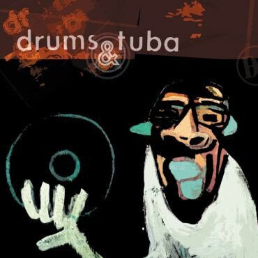 Drums & Tuba - Vinyl Killer