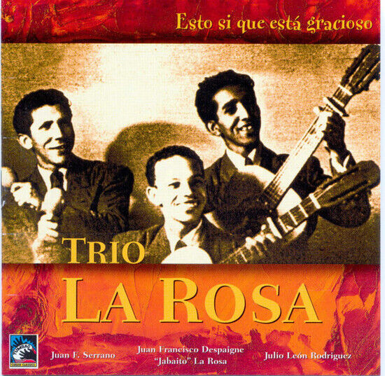 Trio La Rosa - Esto Si Que Esta Gracioso