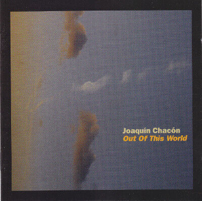 Chacon, Joaquin - Out of This World