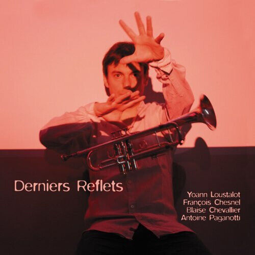 Loustalot, Yoan - Derniers Reflets