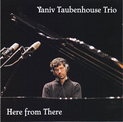 Taubenhouse, Yaniv -Trio- - Here From There