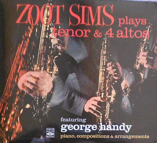 Sims, Zoot - Plays Tenor & 4 Alto\'s