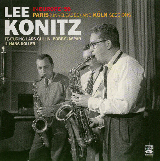 Konitz/Gullin/Koller - Lee Konitz In Europe \'56