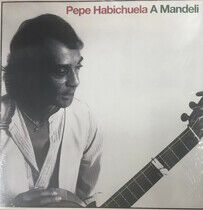 Habichuela, Pepe - A Mandeli