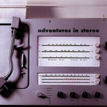 Adventures In Stereo - Adventures In Stereo