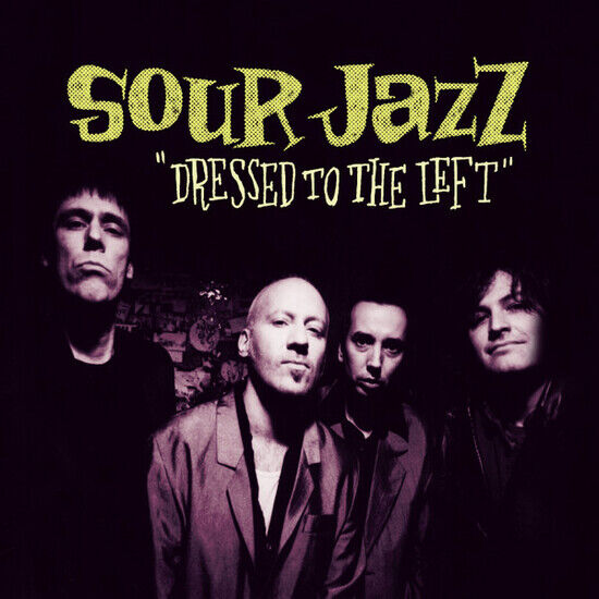 Sour Jazz - Dressed To the Left