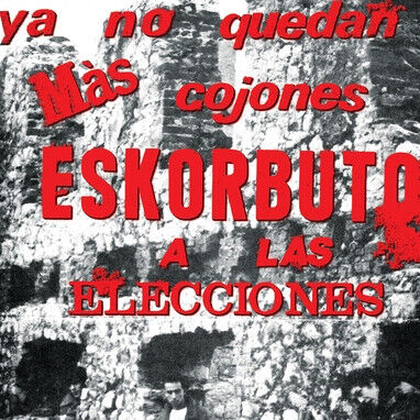 Eskorbuto - Ya No Quedan Mas..