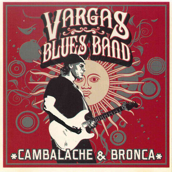 Vargas Blues Band - Cambalache & Bronca