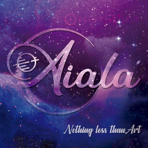 Aiala - Nothing Less Than Art