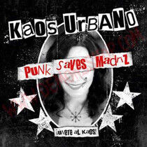 Kaos Urbano - Punk Saves Madriz