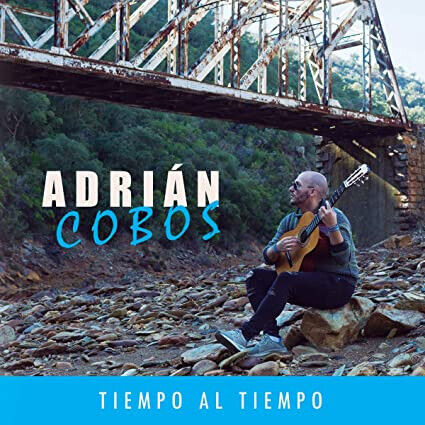 Cobos, Adrian - Tiempo Al Tiempo