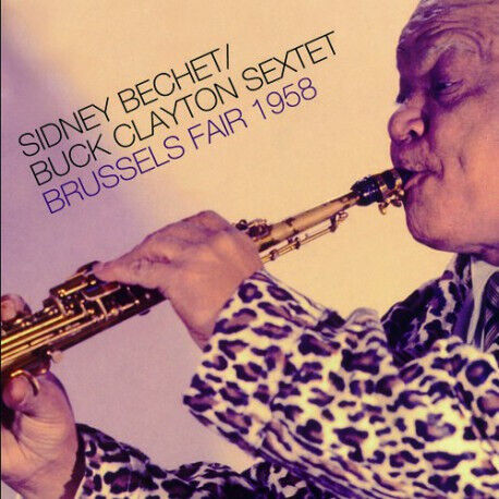 Bechet, Sidney/Buck Clayt - Brussels Fair 1958