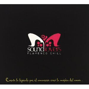 Soundlovers - Flamenco Chill -Digi-