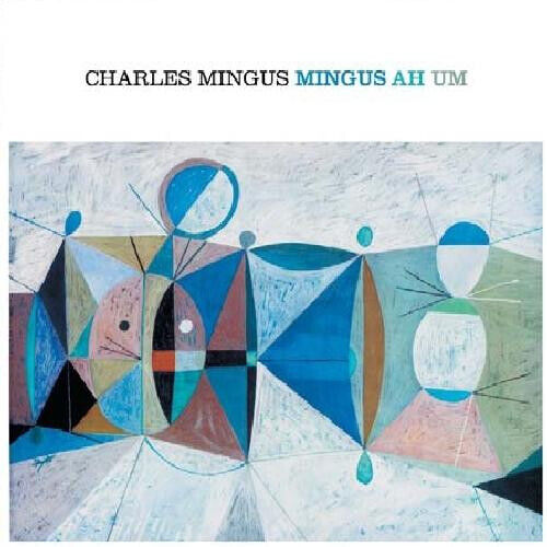 Mingus, Charles - Ah Um