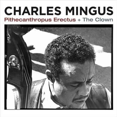 Mingus, Charles - Pithecantropus Erectus