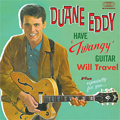 Eddy, Duane - Have Twangy Guitar Will..