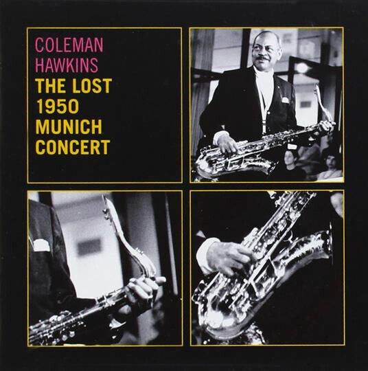 Hawkins, Coleman - Lost 1950 Munich Concert