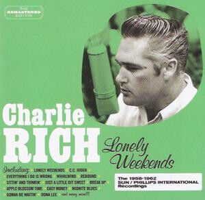 Rich, Charlie - Lonely Weekends