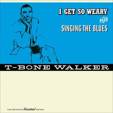 Walker, T-Bone - I Get So Weary/Singing..