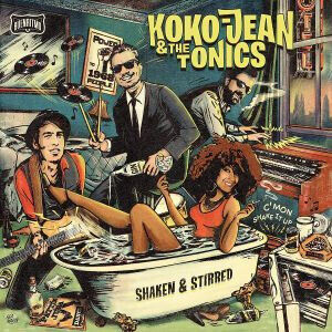 Koko-Jean & the Tonics - Shaken & Stirred