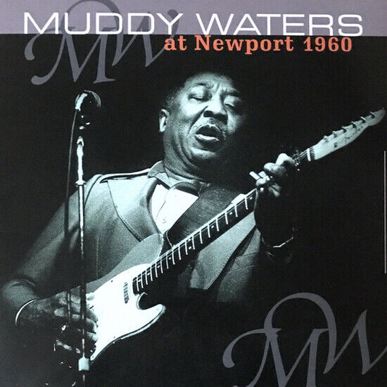 Waters, Muddy - At Newport 1960