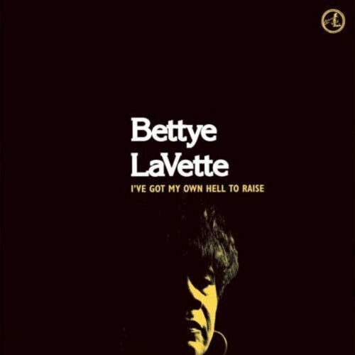 Lavette, Bettye - I\'ve Got My Own Hell To..