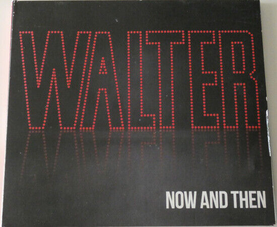 Walter - Now and Then