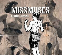 Missmoses - Limbs Divine