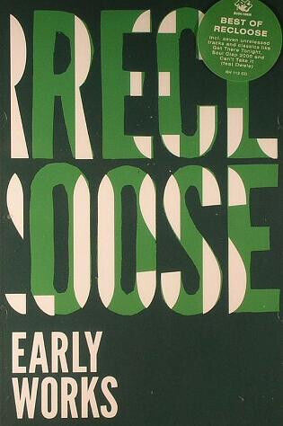 Recloose - Early Works