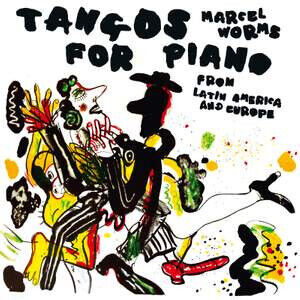 Worms, Marcel - Tangos For Piano