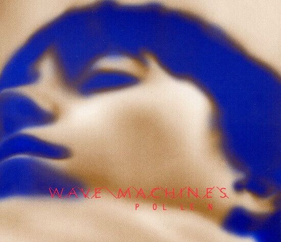 Wave Machines - Pollen