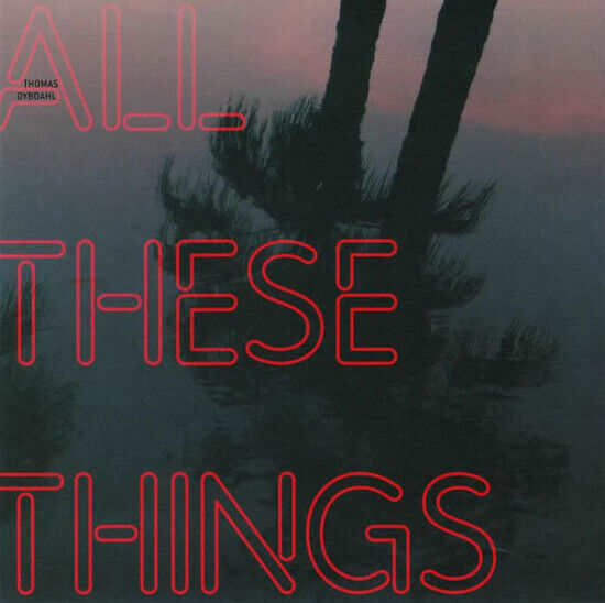 Dybdahl, Thomas - All These Things