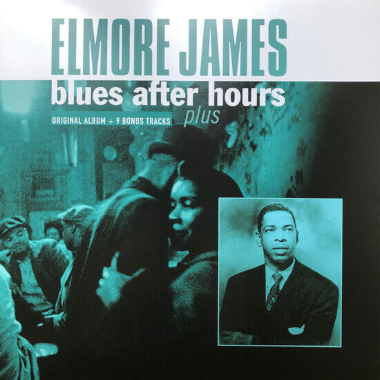 James, Elmore - Blues After Hours Plus