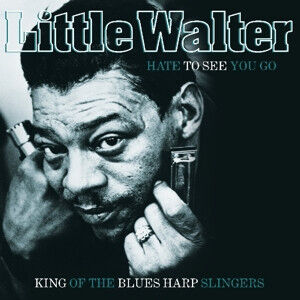 Little Walter - Hate To See You Go -Hq-