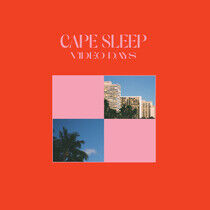 Cape Sleep - Video Days