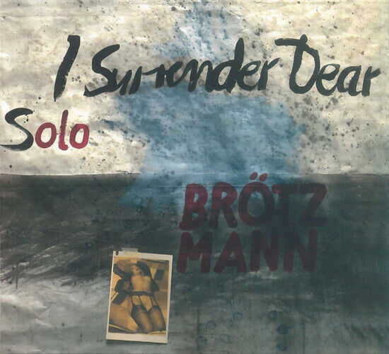 Brotzmann, Peter - I Surrender Dear