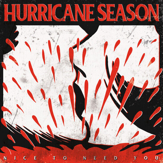 Hurricane Season - Nice To Need You