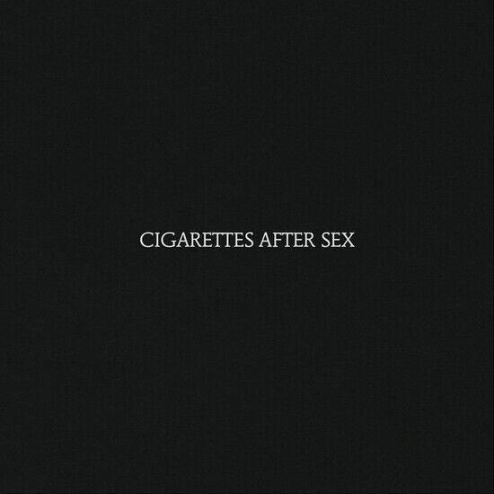 Cigarettes After Sex - Cigarettes After Sex