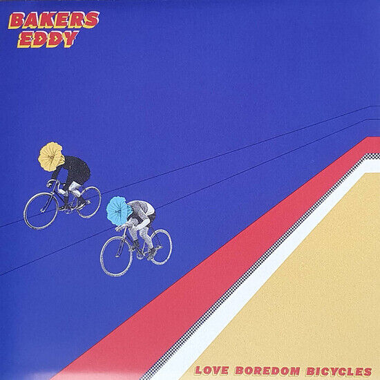 Bakers Eddy - Love Boredom Bicycles