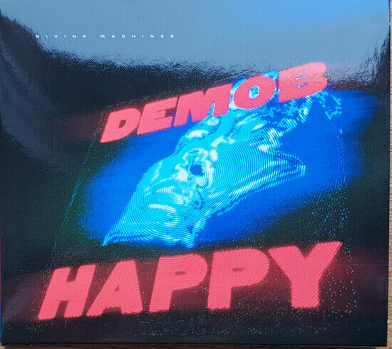 Demob Happy - Divine Machines