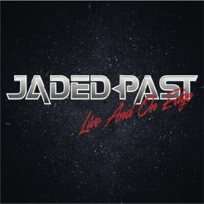 Jaded Past - Live & On the Edge