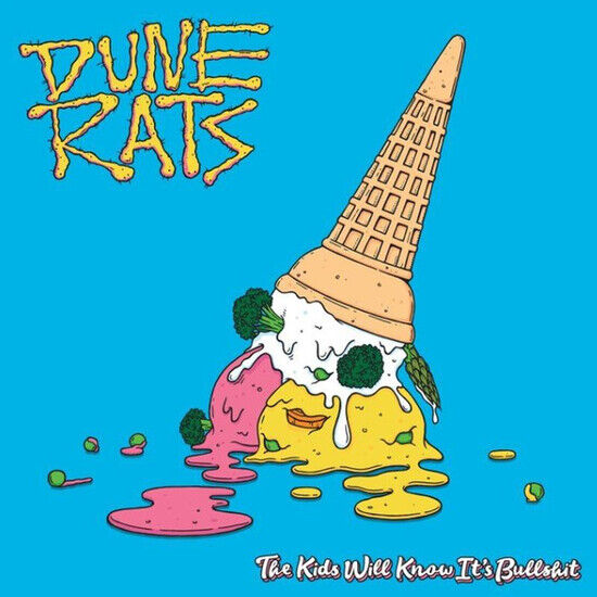 Dune Rats - Kids Will Know It\'s..