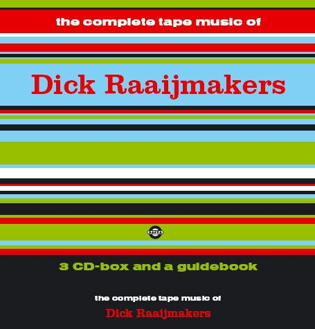 Raaijmakers, Dick - Complete Tapemusic of...