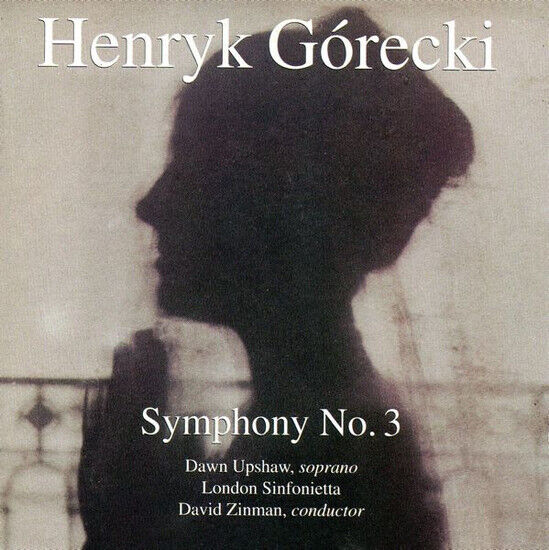 Dawn Upshaw, London Sinfoniett - Górecki: Symphony No. 3 (CD)